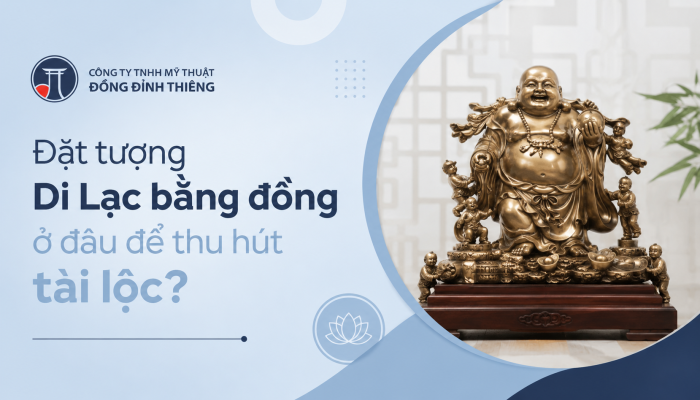 Đặt tượng Di Lặc bằng đồng ở đâu để thu hút tài lộc?