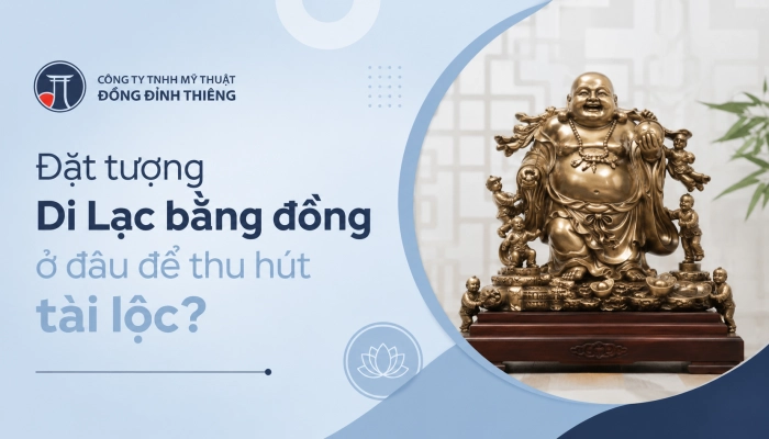 Đặt tượng Di Lặc bằng đồng ở đâu để thu hút tài lộc?