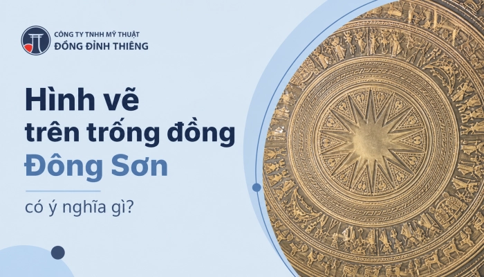 Hình vẽ trên trống đồng Đông Sơn có ý nghĩa gì?