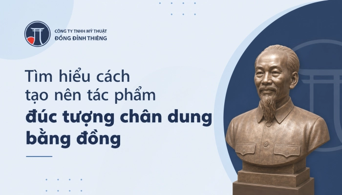 Tìm hiểu cách tạo nên tác phẩm đúc tượng chân dung bằng đồng